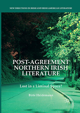 Kartonierter Einband Post-Agreement Northern Irish Literature von Birte Heidemann