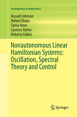 Couverture cartonnée Nonautonomous Linear Hamiltonian Systems: Oscillation, Spectral Theory and Control de Russell Johnson, Rafael Obaya, Roberta Fabbri