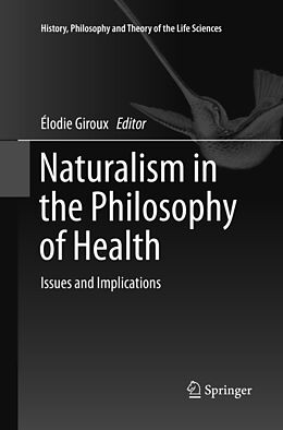 Couverture cartonnée Naturalism in the Philosophy of Health de 