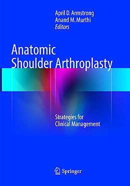 Kartonierter Einband Anatomic Shoulder Arthroplasty von 
