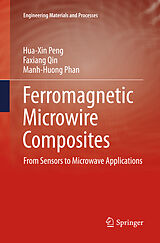 Couverture cartonnée Ferromagnetic Microwire Composites de Hua-Xin Peng, Manh-Huong Phan, Faxiang Qin