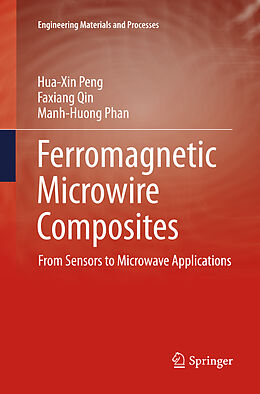 Couverture cartonnée Ferromagnetic Microwire Composites de Hua-Xin Peng, Manh-Huong Phan, Faxiang Qin