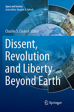 Couverture cartonnée Dissent, Revolution and Liberty Beyond Earth de 