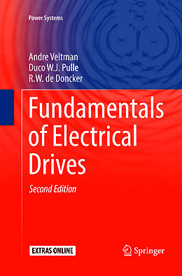 Kartonierter Einband Fundamentals of Electrical Drives von Andre Veltman, R. W. De Doncker, Duco W. J. Pulle