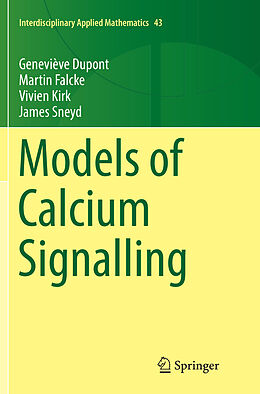 Couverture cartonnée Models of Calcium Signalling de Geneviève Dupont, James Sneyd, Vivien Kirk