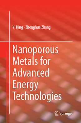 Couverture cartonnée Nanoporous Metals for Advanced Energy Technologies de Zhonghua Zhang, Yi Ding