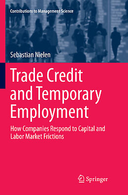 Kartonierter Einband Trade Credit and Temporary Employment von Sebastian Nielen