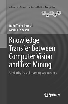 Couverture cartonnée Knowledge Transfer between Computer Vision and Text Mining de Marius Popescu, Radu Tudor Ionescu