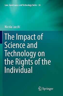 Couverture cartonnée The Impact of Science and Technology on the Rights of the Individual de Nicola Lucchi