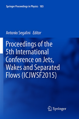 Kartonierter Einband Proceedings of the 5th International Conference on Jets, Wakes and Separated Flows (ICJWSF2015) von 