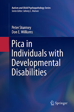 Couverture cartonnée Pica in Individuals with Developmental Disabilities de Don E. Williams, Peter Sturmey