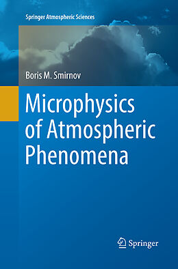 Couverture cartonnée Microphysics of Atmospheric Phenomena de Boris M. Smirnov