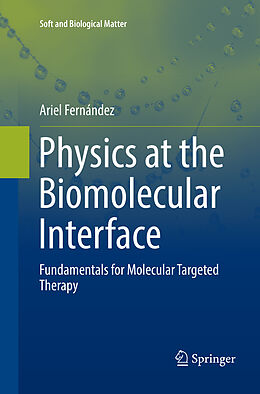 Couverture cartonnée Physics at the Biomolecular Interface de Ariel Fernández