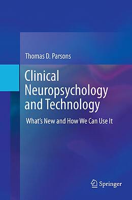 Couverture cartonnée Clinical Neuropsychology and Technology de Thomas D. Parsons