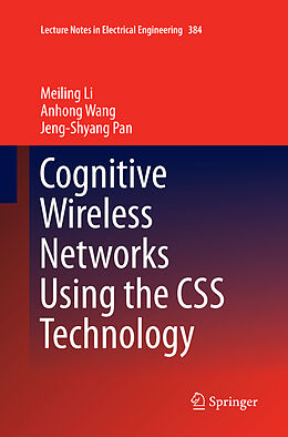 Couverture cartonnée Cognitive Wireless Networks Using the CSS Technology de Meiling Li, Jeng-Shyang Pan, Anhong Wang