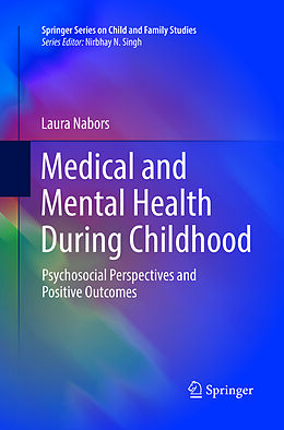 Couverture cartonnée Medical and Mental Health During Childhood de Laura Nabors