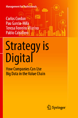 Kartonierter Einband Strategy is Digital von Carlos Cordon, Pablo Caballero, Teresa Ferreiro Vilarino