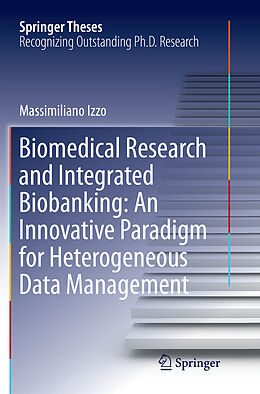 Couverture cartonnée Biomedical Research and Integrated Biobanking: An Innovative Paradigm for Heterogeneous Data Management de Massimiliano Izzo