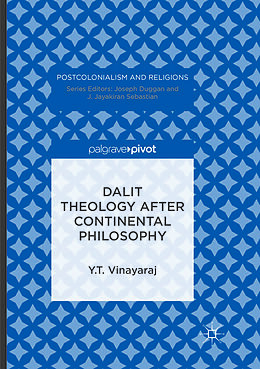 Couverture cartonnée Dalit Theology after Continental Philosophy de Y. T. Vinayaraj