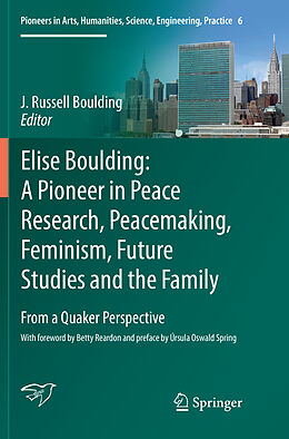 Couverture cartonnée Elise Boulding: A Pioneer in Peace Research, Peacemaking, Feminism, Future Studies and the Family de 