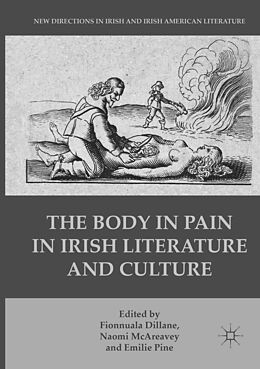 Kartonierter Einband The Body in Pain in Irish Literature and Culture von 
