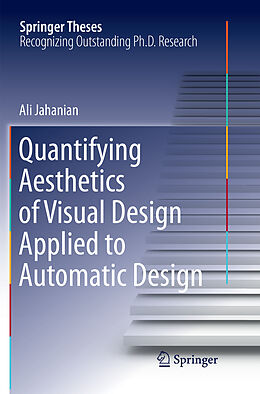 Kartonierter Einband Quantifying Aesthetics of Visual Design Applied to Automatic Design von Ali Jahanian