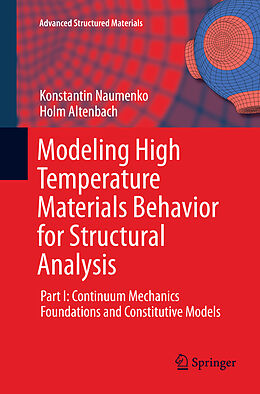 Couverture cartonnée Modeling High Temperature Materials Behavior for Structural Analysis de Holm Altenbach, Konstantin Naumenko