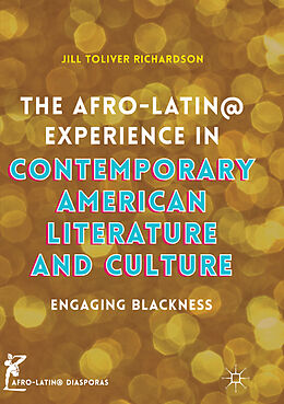 Couverture cartonnée The Afro-Latin@ Experience in Contemporary American Literature and Culture de Jill Toliver Richardson