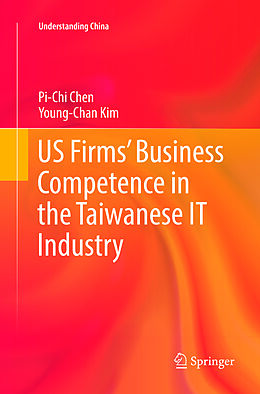 Couverture cartonnée US Firms  Business Competence in the Taiwanese IT Industry de Young-Chan Kim, Pi-Chi Chen