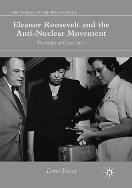 Kartonierter Einband Eleanor Roosevelt and the Anti-Nuclear Movement von Dario Fazzi