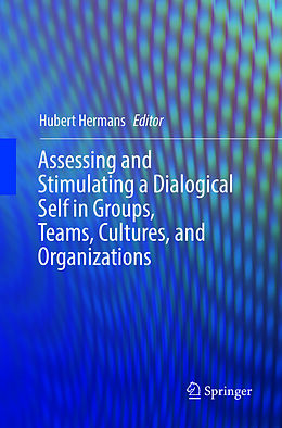 Couverture cartonnée Assessing and Stimulating a Dialogical Self in Groups, Teams, Cultures, and Organizations de 