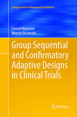 Couverture cartonnée Group Sequential and Confirmatory Adaptive Designs in Clinical Trials de Werner Brannath, Gernot Wassmer