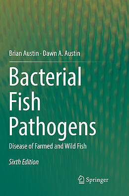 Couverture cartonnée Bacterial Fish Pathogens de Dawn A. Austin, Brian Austin