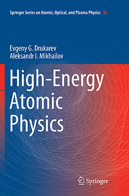 Couverture cartonnée High-Energy Atomic Physics de A. I. Mikhailov, Evgeny G. Drukarev