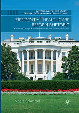 Couverture cartonnée Presidential Healthcare Reform Rhetoric de Noam Schimmel