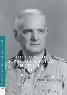 Kartonierter Einband The Office of Strategic Services and Italian Americans von Salvatore J. Lagumina