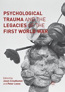 Couverture cartonnée Psychological Trauma and the Legacies of the First World War de 