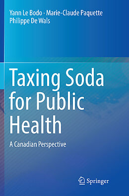 Couverture cartonnée Taxing Soda for Public Health de Yann Le Bodo, Philippe De Wals, Marie-Claude Paquette