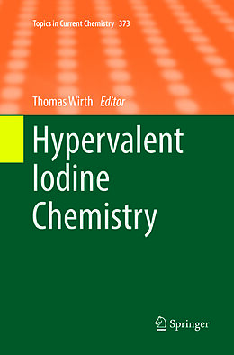 Kartonierter Einband Hypervalent Iodine Chemistry von 