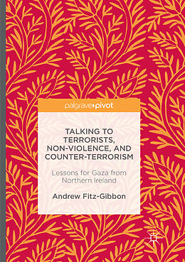 Couverture cartonnée Talking to Terrorists, Non-Violence, and Counter-Terrorism de Andrew Fitz-Gibbon