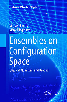 Kartonierter Einband Ensembles on Configuration Space von Marcel Reginatto, Michael J. W. Hall