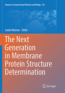 Kartonierter Einband The Next Generation in Membrane Protein Structure Determination von 
