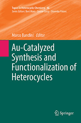 Couverture cartonnée Au-Catalyzed Synthesis and Functionalization of Heterocycles de 