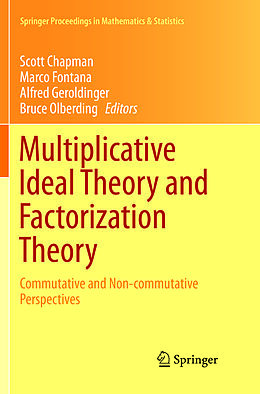 Couverture cartonnée Multiplicative Ideal Theory and Factorization Theory de 