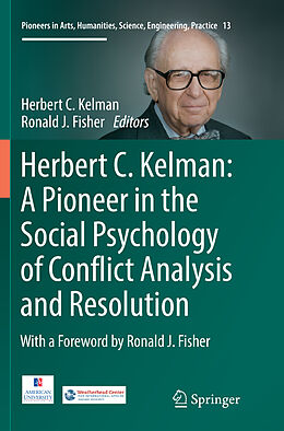 Couverture cartonnée Herbert C. Kelman: A Pioneer in the Social Psychology of Conflict Analysis and Resolution de 