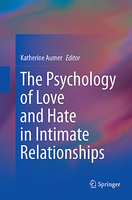 Couverture cartonnée The Psychology of Love and Hate in Intimate Relationships de 