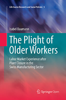 Kartonierter Einband The Plight of Older Workers von Isabel Baumann