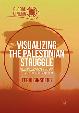 Couverture cartonnée Visualizing the Palestinian Struggle de Terri Ginsberg