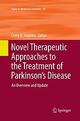 Kartonierter Einband Novel Therapeutic Approaches to the Treatment of Parkinson's Disease von 