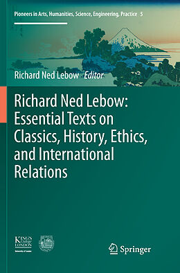 Couverture cartonnée Richard Ned Lebow: Essential Texts on Classics, History, Ethics, and International Relations de 